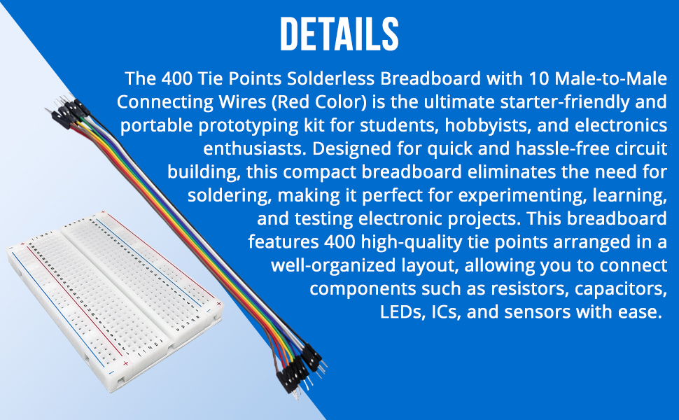 400 Tie Points Medium Solderless Breadboard with Adhesive Backing and 10 Male to Male Colored wires (3) 400 Tie Points Medium Solderless Breadboard with Adhesive Backing and 10 Male to Male Colored wires