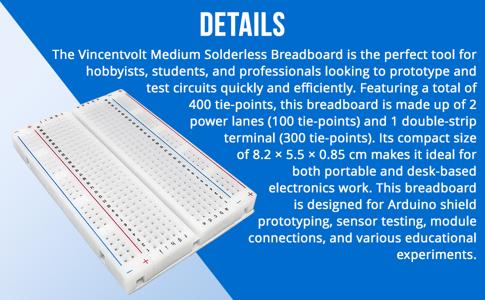 400 Tie Points Medium Solderless Breadboard with Adhesive Backing for Arduino (1) 400 Tie Points Medium Solderless Breadboard with Adhesive Backing for Arduino